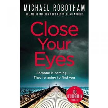 Cierra los Ojos (Joseph O'Loughlin 8) - Novela de Michael Robotham