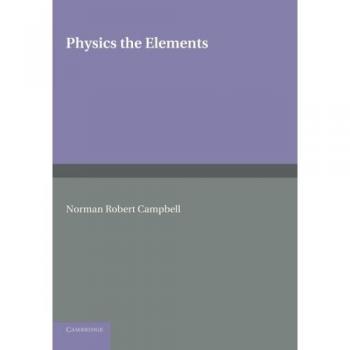 Física: Los Elementos - Edición en Rústica de Norman Robert Campbell - Cambridge University Press