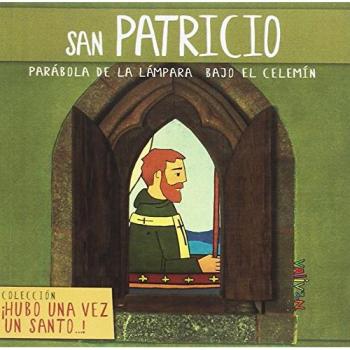 San Patricio: Parábola de la luz bajo el celemín