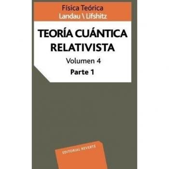 Teoría Cuántica Relativista Parte I: Parte 1