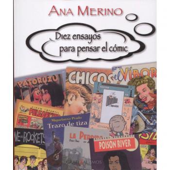 DIEZ ENSAYOS PARA PENSAR EL CÓMIC - MERINO NORBERTO, ANA