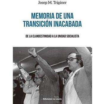 Memoria de una transición inacabada: De la clandestinidad a la unidad socialista