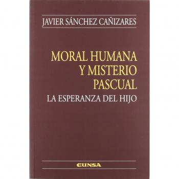 Moral humana y misterio pascual: la esperanza del hijo
