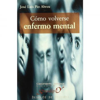 Cómo volverse enfermo mental