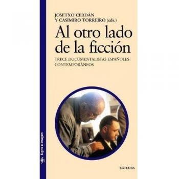 Al otro lado de la ficción: Trece documentalistas españoles contemporáneos