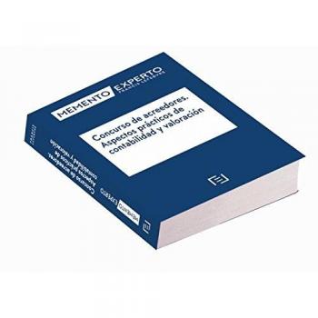 Memento Experto Concursal. Concurso de acreedores. Aspectos prácticos de contabilidad y valoración