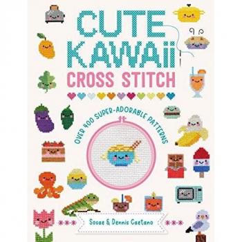 Cute Kawaii Cross Stitch: Over 400 super adorable patterns