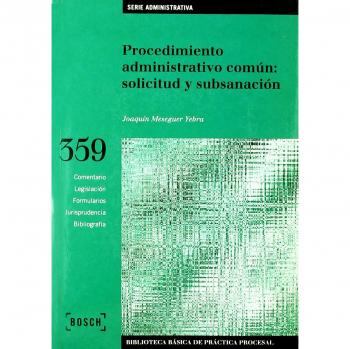 Procedimiento administrativo común: solicitud y subsanación: Biblioteca Básica de Práctica Procesal nº 359