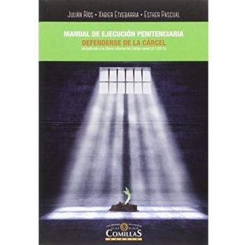 Manual de ejecución penitenciaria. Defenderse de la cárcel