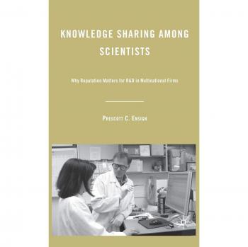 Knowledge Sharing Among Scientists: Why Reputation Matters for R&D in Multinational Firms