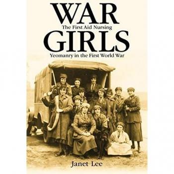 War Girls: The First Aid Nursing Yeomanry in the First World War