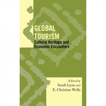 Cultural Heritage and Economic Encounters in Global Tourism: A Comprehensive Monograph Series