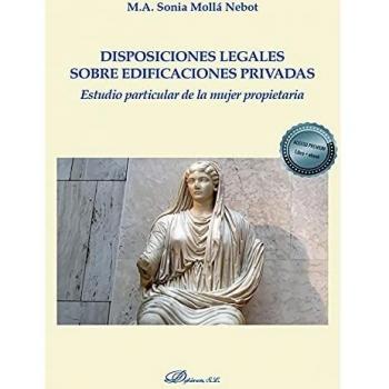 Disposiciones Legales Sobre Edificaciones privadas: Estudio particular de la mujer propietaria