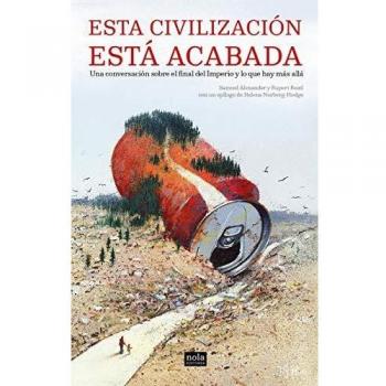 Esta civilización está acabada: Una conversación sobre el final del Imperio y lo que hay más allá: 2