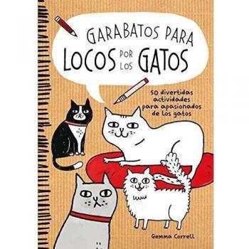 Garabatos para locos por los gatos: 50 divertidas actividades para apasionados de los gatos