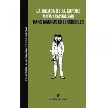 Balada De Al Capone,La 3ｦed: Mafia y capitalismo