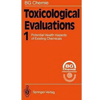 Toxicological Evaluations: Potential Health Hazards of Existing Chemicals: 1