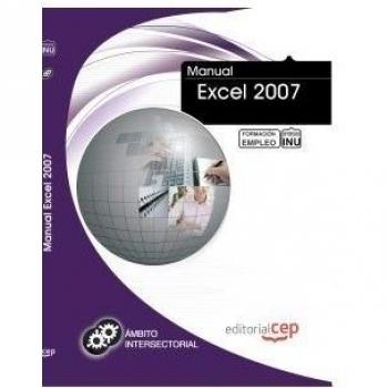 Manual Excel 2007. Formación para el empleo