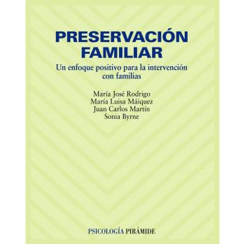 Preservación familiar: Un enfoque positivo para la intervención con familias