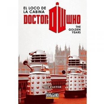 Dr. Who el loco de la cabina: The Golden Years