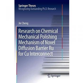 Research on Chemical Mechanical Polishing Mechanism of Novel Diffusion Barrier Ru for Cu Interconnect