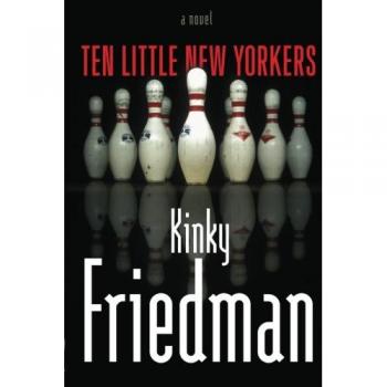 Ten Little New Yorkers: A Novel by Kinky Friedman - Mystery Fiction