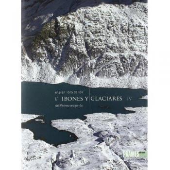 El gran libro de los ibones y glaciares del pirineo aragonés