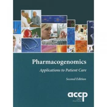 Pharmacogenomics: Applications to Patient Care