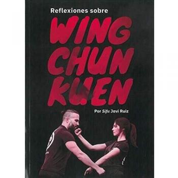 Reflexiones sobre Wing Chun Kuen