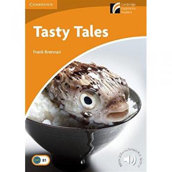 Tasty Tales. Level 4 Intermediate. B1. Cambridge Experience Readers.