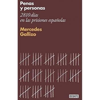 Penas y personas: 2810 días en las prisiones españolas