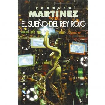 El sueño del Rey Rojo - Martinez