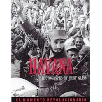Havana: The Revolutionary Moment