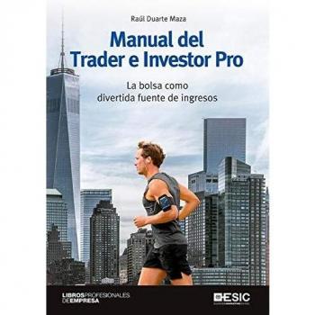 Manual Del Trader E Investor Pro: La bolsa como divertida fuente de ingresos