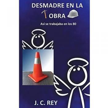 Desmadre en la obra: Así se trabajaba en los 80