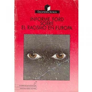 Informe Ford sobre el racismo en Europa: informe elaborado en nombre de la Comisión de Investigación del Racismo y la Xenofobia, sobre las ... de Investigación