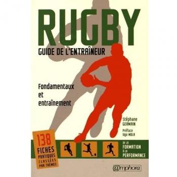 Guía del Entrenador de Rugby: Fundamentos y Entrenamiento - Stéphane Germain - Amphora