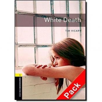 Oxford Bookworms Library: Oxford Bookworms 1. White Death CD Pack