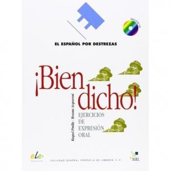 Bien dicho + CD: Ejercicios de expresion oral