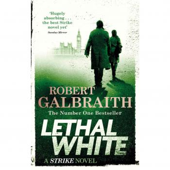 Lethal White: Libro 4 de Cormoran Strike - Robert Galbraith - Tapa blanda