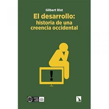 El desarrollo: historia de una creencia occidental: 909 (COLECCION MAYOR