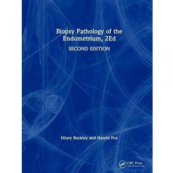 Biopsy Pathology of the Endometrium, 2Ed