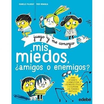 MIS MIEDOS AMIGOS O ENEMIGOS