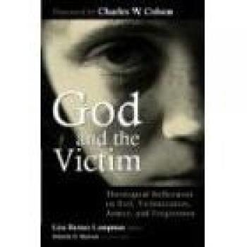Theological Reflections on Evil and Justice: God and the Victim by Lisa Barnes Lampman