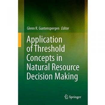 Application of Threshold Concepts in Natural Resource Decision Making
