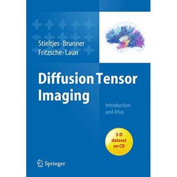 Diffusion Tensor Imaging Atlas: Comprehensive Guide and Introduction (Hardback)