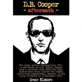 D.B. Cooper: Aftermath - Paperback Edition by Elmore Gene