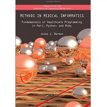 Methods in Medical Informatics: Fundamentals of Healthcare Programming in Perl, Python, and Ruby