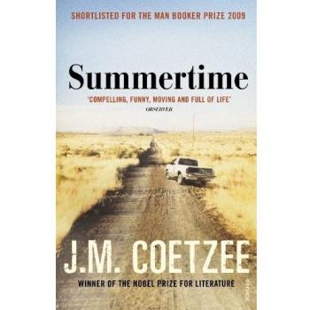 Summertime - J.M. Coetzee - Novela de Ficción, Nominada al Premio Man Booker 2009, Ganadora del Premio Christina Stead 2010
