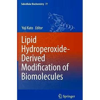 Lipid Hydroperoxide-Derived Modification of Biomolecules: 77